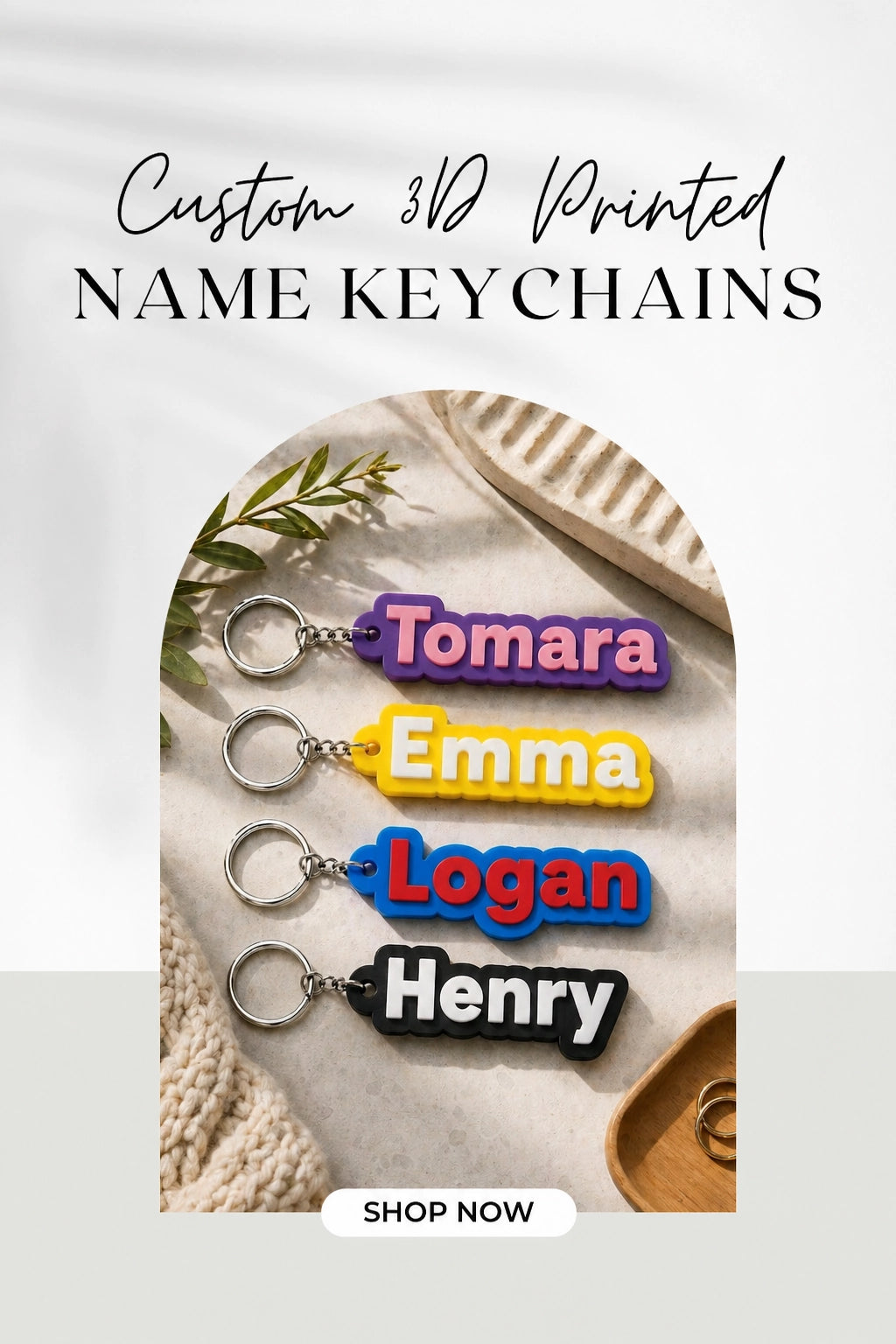 Custom 3D printed name keychains on a marble surface with text 'Custom 3D Printed Name Keychains' and 'Shop Now' button.